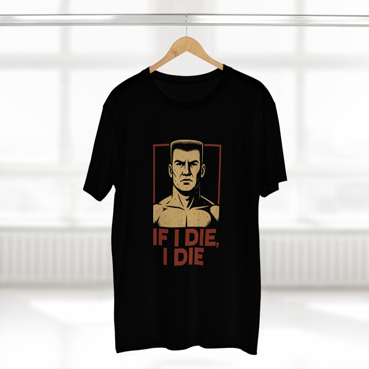 If I Die, I Die Tee