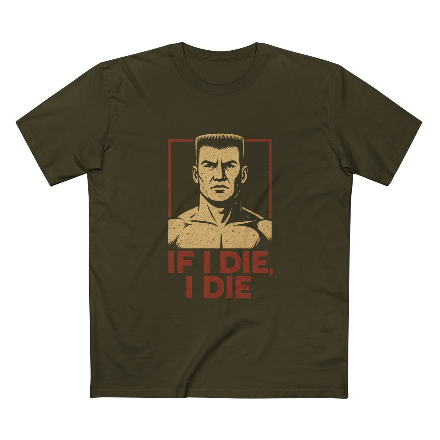 If I Die, I Die Tee
