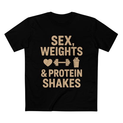 Sex, Weights & Protein Shakes Tee