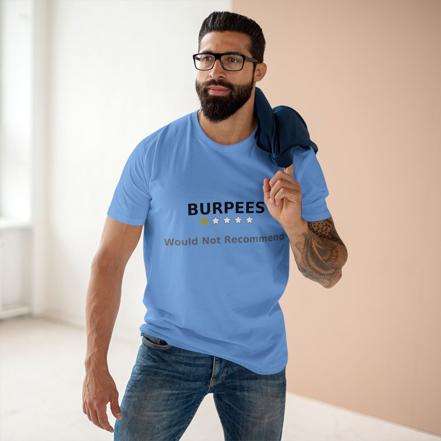 Burpees: Would Not Recommend Tee