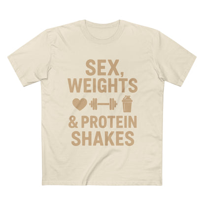 Sex, Weights & Protein Shakes Tee