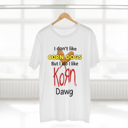 I Don't Like Corn Dogs... Tee