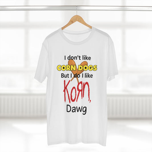 I Don't Like Corn Dogs... Tee