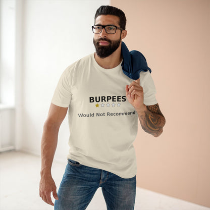 Burpees: Would Not Recommend Tee