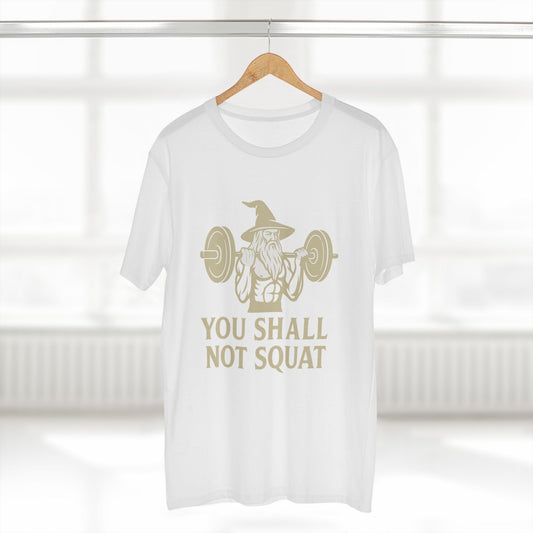 You Shall Not Squat Tee