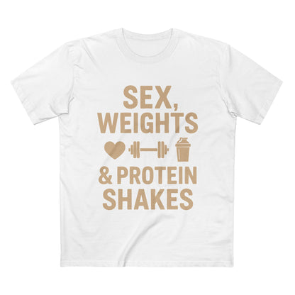 Sex, Weights & Protein Shakes Tee